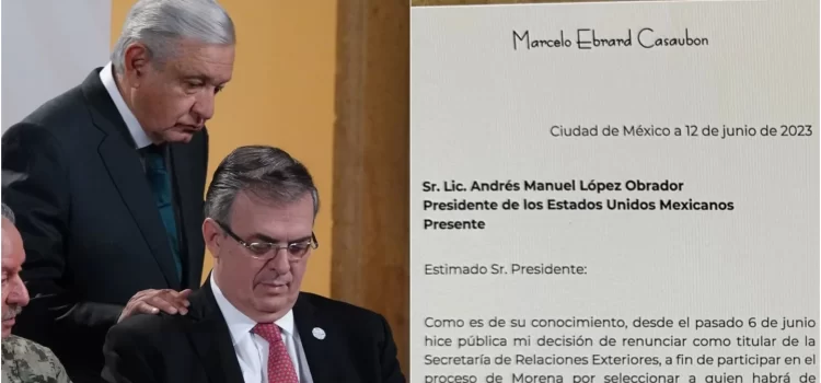 Qué dice la carta de renuncia que Ebrard envió a AMLO